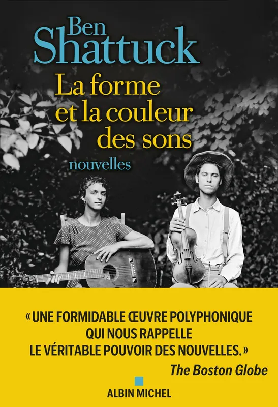 Couverture de La forme et la couleur des sons , de Ben Shattuck